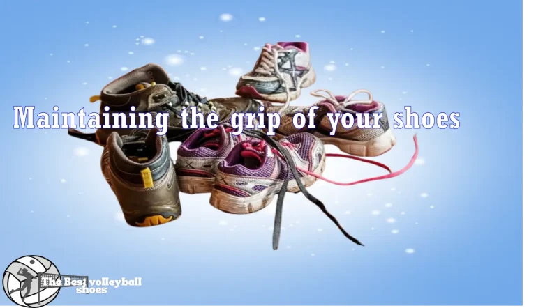 Maintaining the grip of your shoes